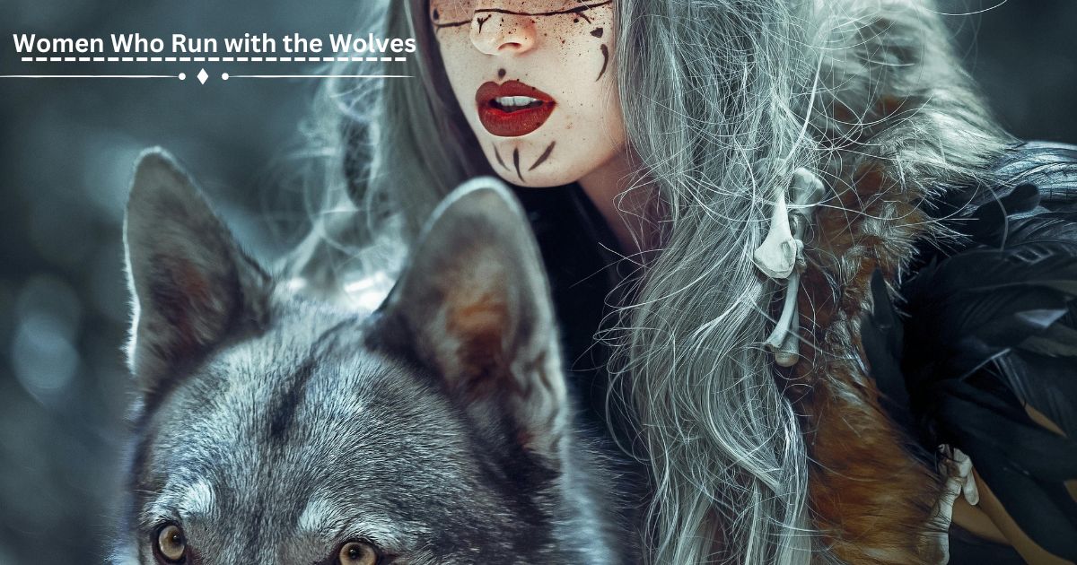 Women Who Run with the Wolves